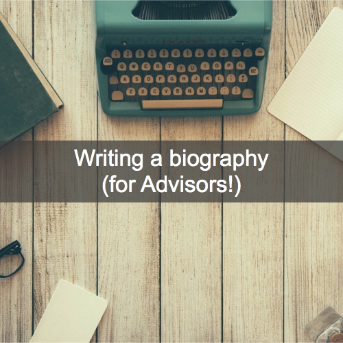Writing your biography (for advisors!)