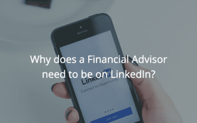 Why does a Financial Advisor need to be on LinkedIn?