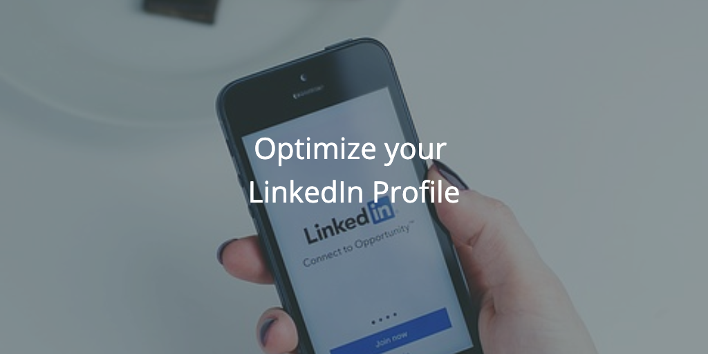Optimizing your LinkedIn Profile