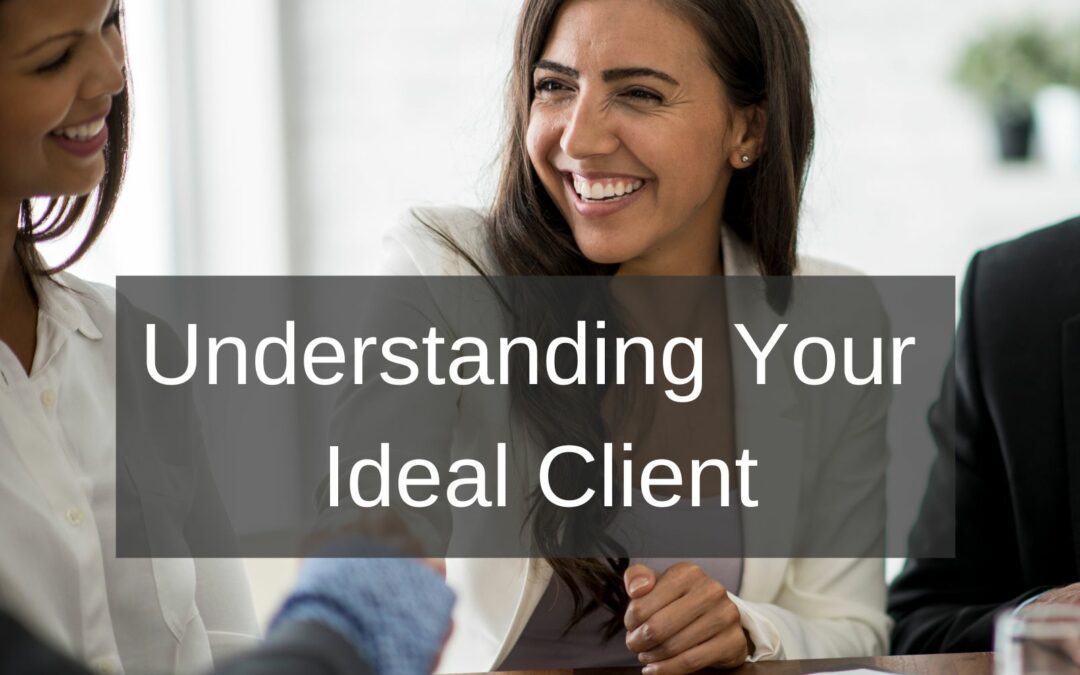 Understanding Your Ideal Client
