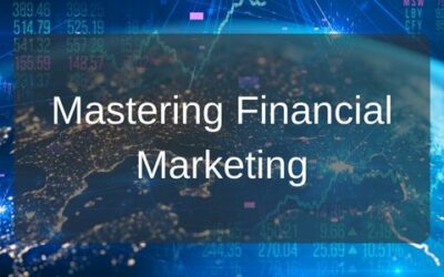 Mastering Financial Marketing: Building Trust and Brand Loyalty with Your Ideal Clients